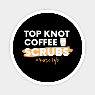 Top Knot Coffee and Scrubs white text design Magnet